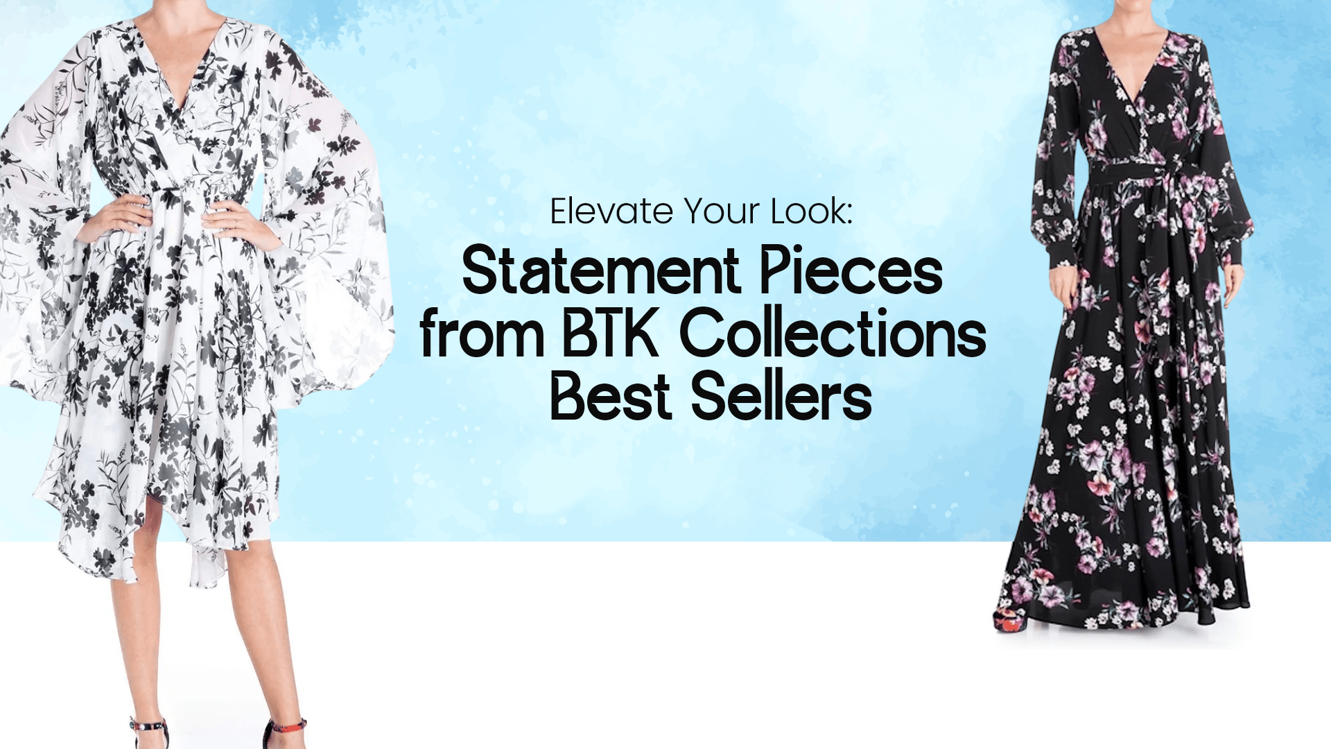 Elevate Your Look: Statement Pieces from BTK Collections Best Sellers - BTK COLLECTIONS
