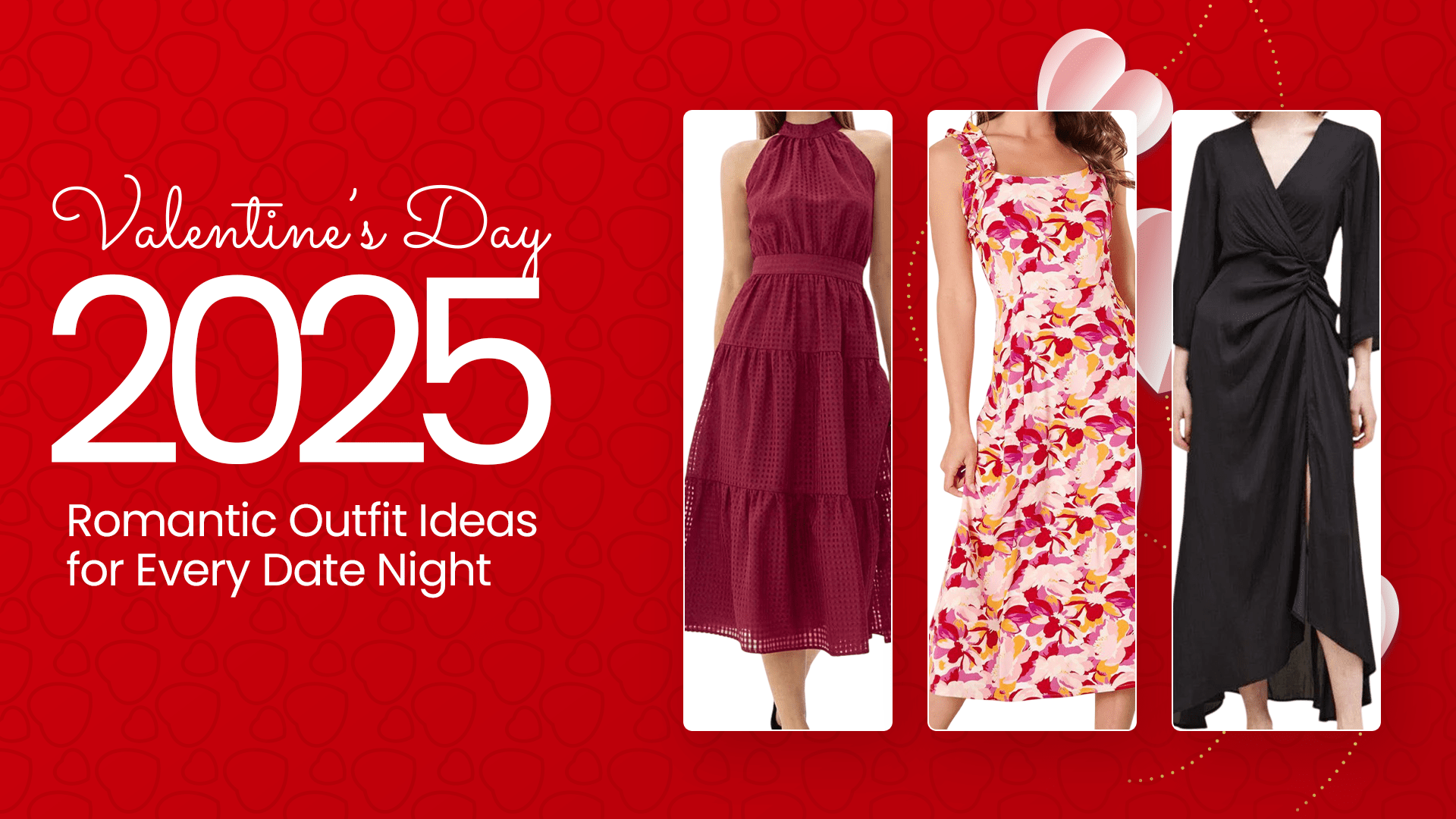 Valentine's Day 2025: Romantic Outfit Ideas for Every Date Night - BTK COLLECTIONS
