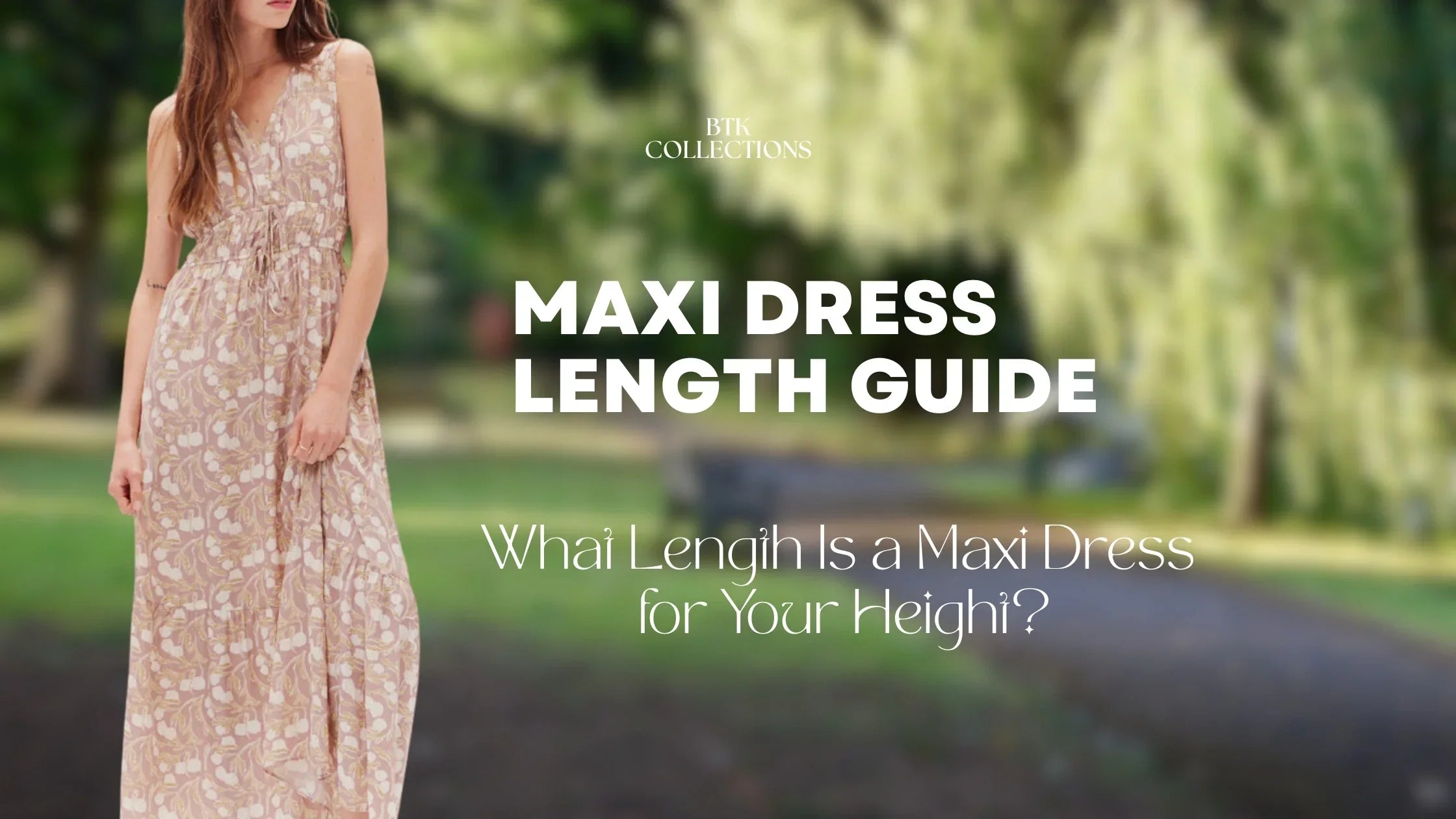 Maxi Dress Length Guide